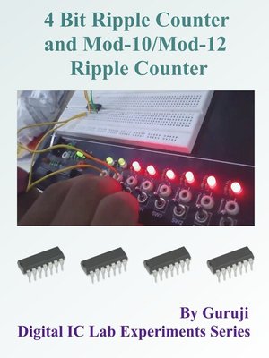 cover image of 4 Bit Ripple Counter and Mod-10/Mod-12 Ripple Counter Using TTL IC